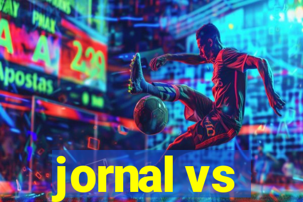 jornal vs